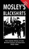 Mosley's Blackshirts edito da Sanctuary Press Ltd