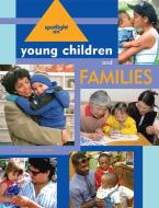 Spotlight on Young Children and Families edito da National Association for the Education of Young Children