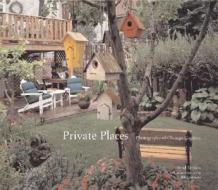 Private Places, Limited Edition -: Photographs of Chicago Gardens di Brad Temkin edito da Center for American Places