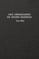 The Importance of Being Earnest di Oscar Wilde edito da ithink books