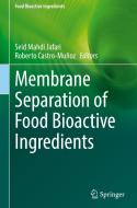 Membrane Separation of Food Bioactive Ingredients edito da Springer International Publishing