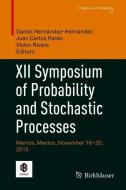 XII Symposium of Probability and Stochastic Processes edito da Springer-Verlag GmbH