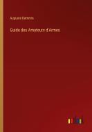 Guide des Amateurs d'Armes di Auguste Demmin edito da Outlook Verlag