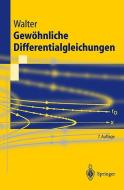 Gewöhnliche Differentialgleichungen di Wolfgang Walter edito da Springer-Verlag GmbH