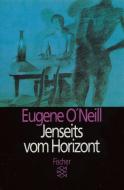 ONeill, E: Jenseits/Horizont di Eugene ONeill edito da FISCHER Taschenbuch