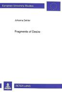 Fragments of Desire di Johanna Dehler edito da Lang, Peter GmbH