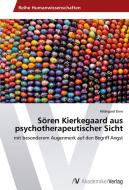 Sören Kierkegaard aus psychotherapeutischer Sicht di Hildegard Kern edito da AV Akademikerverlag