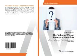 The Value of Vague Preannouncements di Markus Moosbrugger edito da AV Akademikerverlag