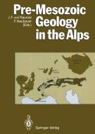 Pre-Mesozoic Geology in the Alps edito da Springer Berlin Heidelberg