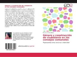 Género y construcción de ciudadanía en los consejos comunales di Mariana Yonüsg Blanco edito da EAE