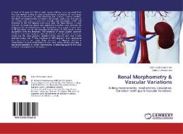 Renal Morphometry & Vascular Variations di Usha Kothandaraman, Sadhu Lokanadham edito da LAP Lambert Academic Publishing