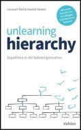 Unlearning Hierarchy di Daniel Vonier, Lennart Keil edito da Vahlen Franz GmbH