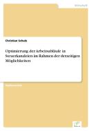 Optimierung der Arbeitsabläufe in Steuerkanzleien im Rahmen der derzeitigen Möglichkeiten di Christian Schulz edito da Diplom.de
