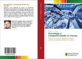 Estratégia e Competitividade no Varejo di Sandro C. M. Pinto edito da Novas Edições Acadêmicas