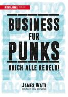Business für Punks di James Watt edito da Redline