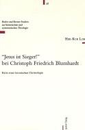 «Jesus ist Sieger!» bei Christoph Friedrich Blumhardt di Hee-Kuk Lim edito da Lang, Peter