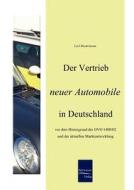 Der Vertrieb neuer Automobile in Deutschland di Carl Biedermann edito da Europäischer Hochschulverlag