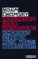 Hegemonie oder Untergang di Noam Chomsky edito da Nomen Verlag