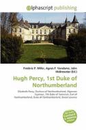 Hugh Percy, 1st Duke Of Northumberland edito da Vdm Publishing House