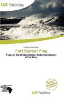 Fort Sumter Flag edito da Loc Publishing