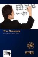 Wax Mannequin edito da Crypt Publishing