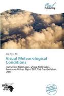 Visual Meteorological Conditions edito da Duc