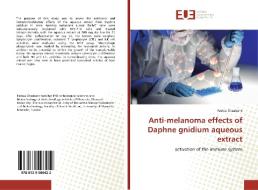 Anti-melanoma effects of Daphne gnidium aqueous extract di Fadwa Chaabane edito da Editions universitaires europeennes EUE