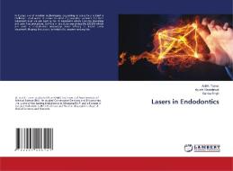 Lasers in Endodontics di Anil K. Tomer, Ayushi Khandelwal, Kanika Singh edito da LAP LAMBERT Academic Publishing