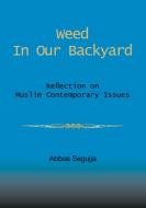 Weed in our backyard di Abbas Segujja edito da Books on Demand