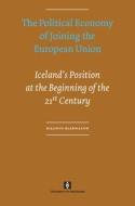 Political Economy of Joining the European Union di Magnus Bjarnason edito da Amsterdam University Press