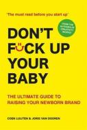 DONT FCK UP YOUR BABY