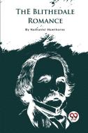 The Blithedale Romance di Nathaniel Hawthorne edito da Double 9 Books