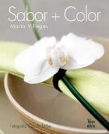 Sabor + Color di Maria Villegas edito da Villegas Editores