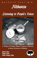 Nkhanza: Listening To People's Voices di Maria Saur, Linda Semu, Stella Hauya Ndau edito da Kachere Series