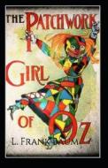 The Patchwork Girl Of Oz Annotated di Frank Baum L. Frank Baum edito da Independently Published