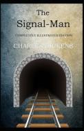 The Signal-Man di Dickens Charles Dickens edito da Independently Published
