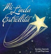 Mi Linda Estrellita di Paul Luna edito da LIGHTNING SOURCE INC