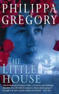 The Little House di Philippa Gregory edito da Harpercollins Publishers