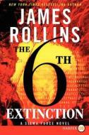 The 6th Extinction: A SIGMA Force Novel di James Rollins edito da HARPERLUXE
