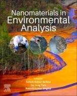 Nanomaterials in Environmental Analysis di Suresh Kumar Kailasa, Tae Jung Park, Rakesh Kumar Singhal edito da ELSEVIER