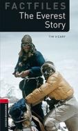Oxford Bookworms Library Factfiles: Level 3:: The Everest Story di Tim Vicary edito da Oxford University Press