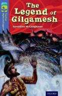 Oxford Reading Tree TreeTops Myths and Legends: Level 17: The Legend Of Gilgamesh di Geraldine McCaughrean edito da Oxford University Press
