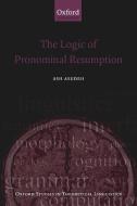 The Logic of Pronominal Resumption di Ash Asudeh edito da OUP UK