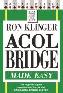 Acol Bridge Made Easy di Ron Klinger edito da Orion Publishing Co