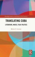 Translating Cuba di Robert S. Lesman edito da Taylor & Francis Ltd