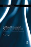 Multilateral Environmental Agreements And Compliance di Anna Huggins edito da Taylor & Francis Ltd