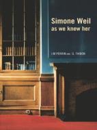 Simone Weil as we knew her di Joseph-Marie Perrin edito da Routledge