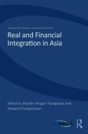 Real and Financial Integration in Asia edito da Taylor & Francis Ltd