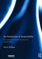 An Introduction To Sustainability di Martin Mulligan edito da Taylor & Francis Ltd