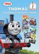 Thomas' Big Book of Beginner Books di W. Awdry edito da RANDOM HOUSE